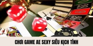 Sảnh Game AE Sexy Nohu90 - Trò Chơi Đa Dạng, Thưởng Lớn