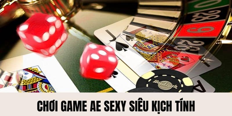 Sảnh Game AE Sexy Nohu90 - Trò Chơi Đa Dạng, Thưởng Lớn