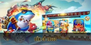 Bắn Cá Zaggo Nohu90 - Trải Nghiệm Giải Trí Đỉnh Cao 2025