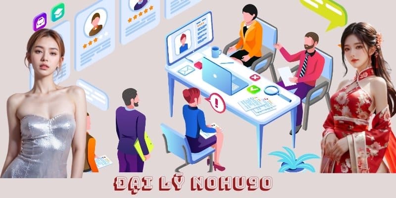 Đại Lý Nohu90 Tìm Kiếm Thêm Thu Nhập Cực Khủng Cho Bản Thân