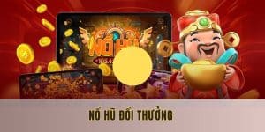 Nổ Hũ Đổi Thưởng Nohu90: Quay Là Trúng, Rút Tiền Cực Đã 2025