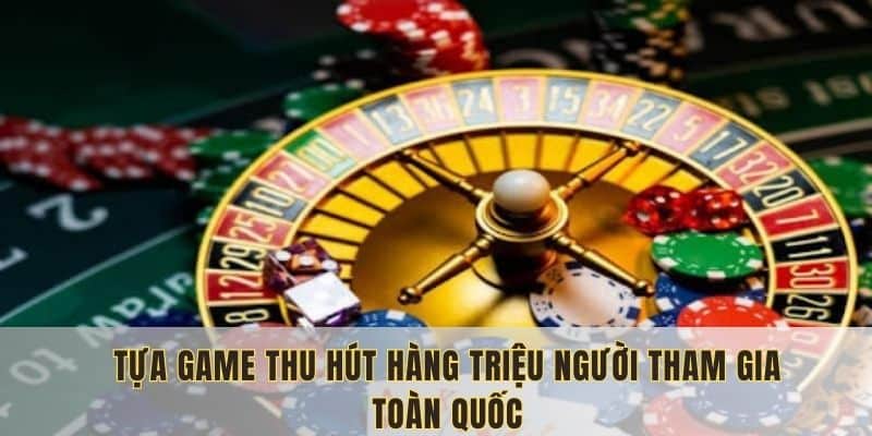 Tựa game thu hút hàng triệu người tham gia toàn quốc 