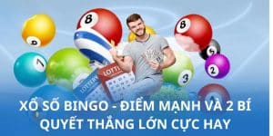 Xổ Số Bingo - Điểm Mạnh Và Bí Quyết Thắng Lớn Cực Hay